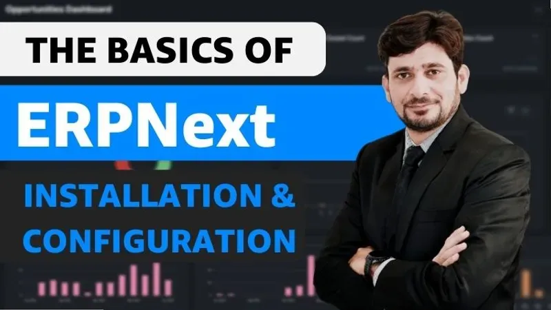 ERPNext: Installation, Configuration, Integration and More