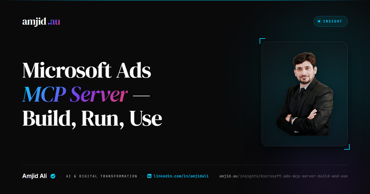 Microsoft Ads MCP Server: How to Build, Run, and Use It (2026), MCP, Microsoft Ads